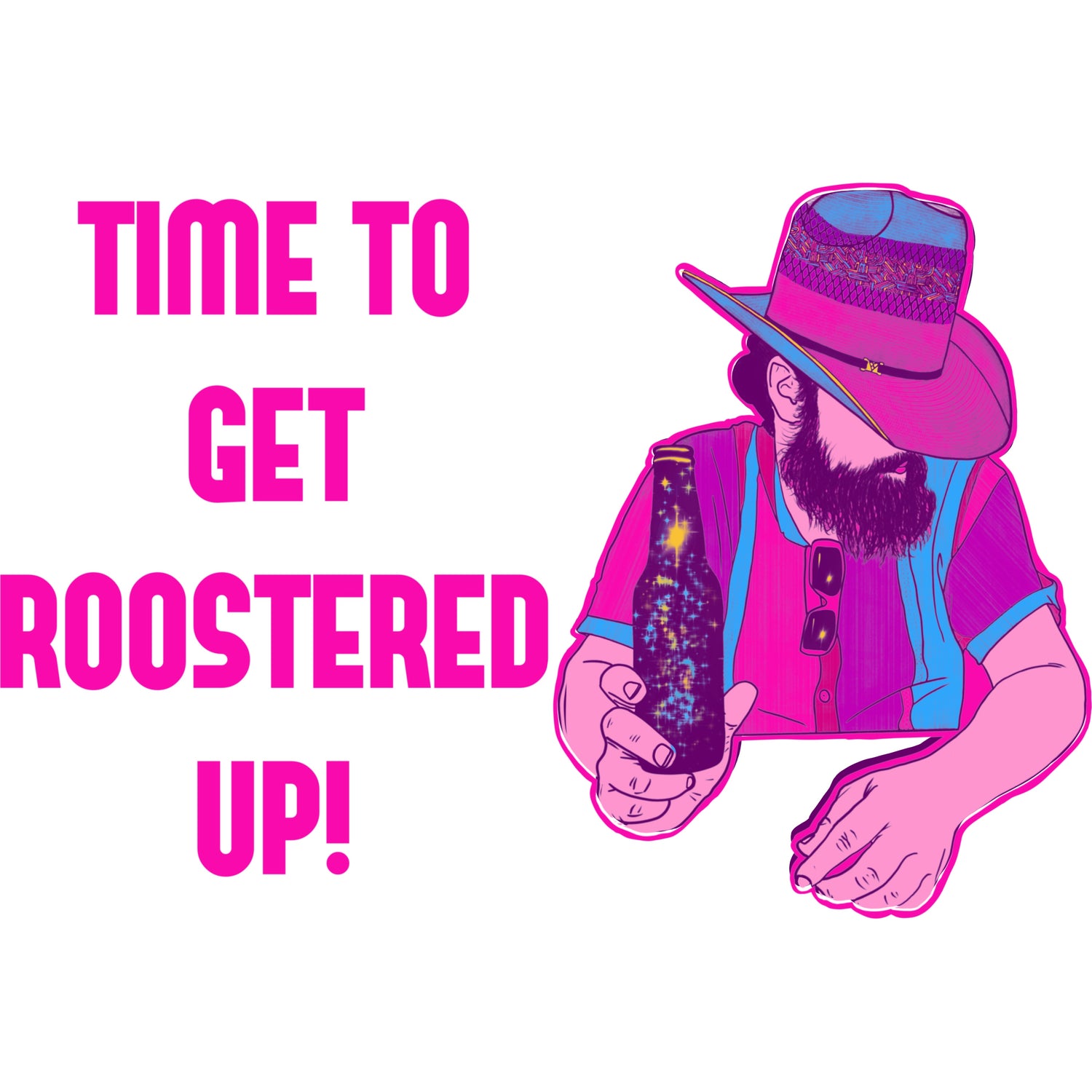 Time To Get Roostered Up